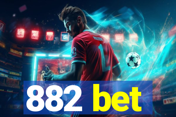 882 bet
